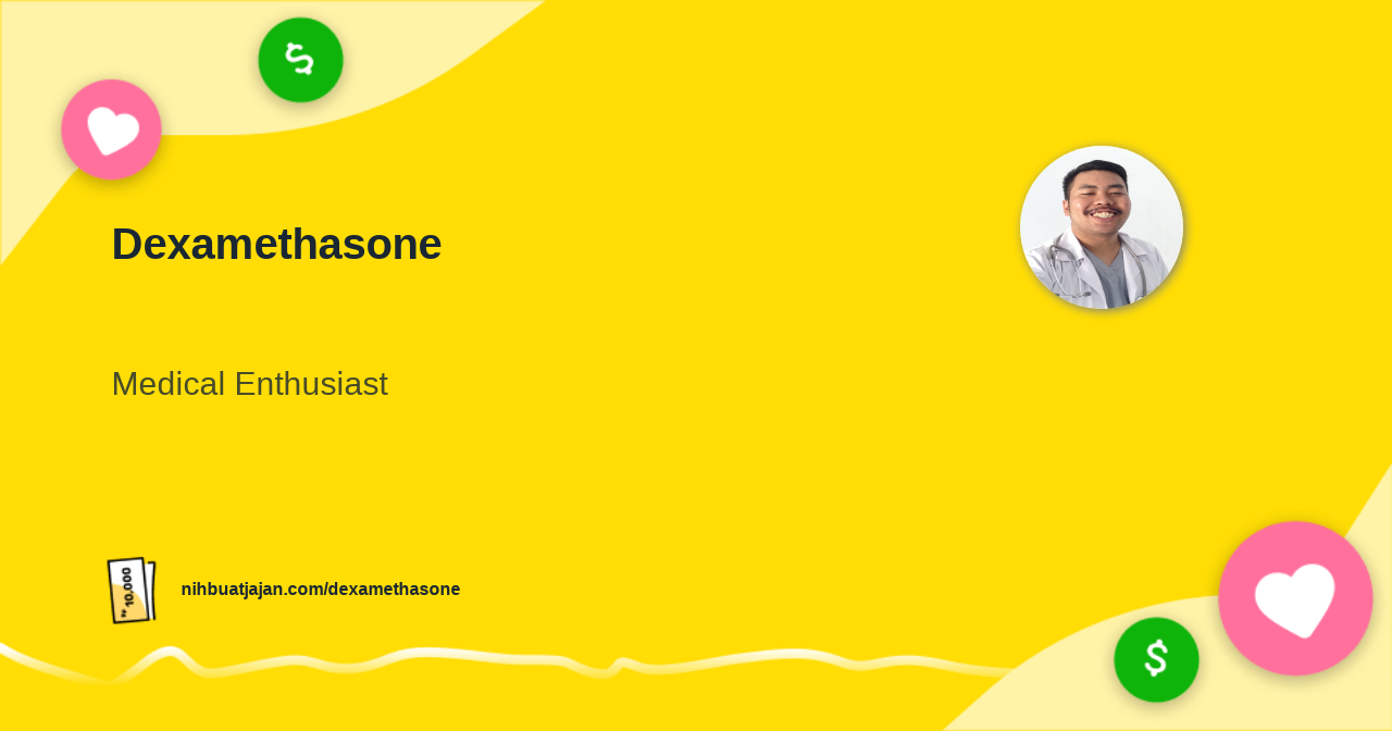 Dexamethasone (dexamethasone) Nih Buat Jajan